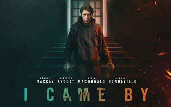I Came By
