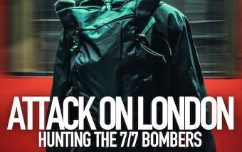 Attack on London: Hunting the 7/7 Bombers